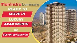 MAHINDRA LUMINARE  SECTOR 59 GURGAON || 3 BHK ,4 BHK & Penthouses|| ULTRA LUXURY APARTMENTS