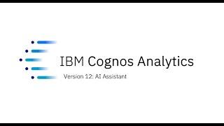 IBM Cognos Analytics: Assistant in 60 Seconds