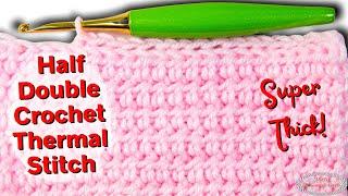 HALF DOUBLE CROCHET THERMAL STITCH - Thick and Beautiful