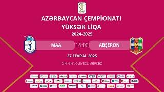 AÇ YÜKSÜK LİQA | XIII TUR | MİLLİ AVİASİYA AKADEMİYASI  - ABŞERON | QADINLAR ( 27.02.2025 )