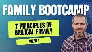 Jared Dodd - Family Boot Camp - 7 Principles of Biblical Family