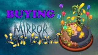 Buying The NEW Mirror Light Island! (My Singing Monsters)