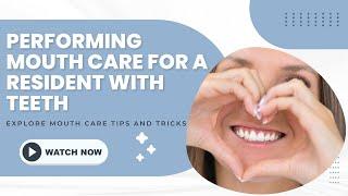 Perform Mouth Care with Teeth CNA Skill Prometric