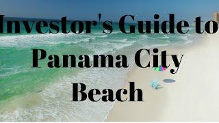 Guide to Investing in Panama City Beach Real Estate - Vacation Properties & Vacation Rentals