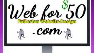 Fullerton Web Design -  Fullerton Site Design - Fullerton Custom Birthday Videos - Fullerton Website