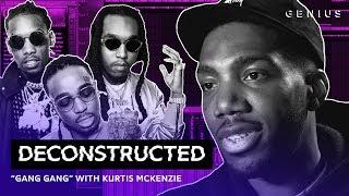 The Making Of Migos' "Gang Gang" With Kurtis McKenzie | Deconstructed