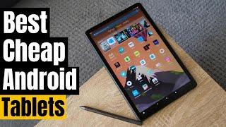 Best Cheap Android Tablets of 2024: Budget-Friendly Picks for Everyone