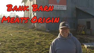 Bank Barn Meats Origin