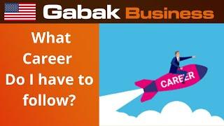 how to know what carrer to follow or vocational test?  - Gabak Business - Gabriel Barrandeguy