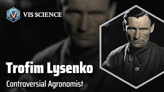 Trofim Lysenko: Challenging Genetic Paradigms | Scientist Biography