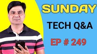 Sunday Tech Q&A EP # 249