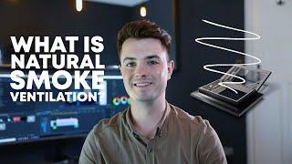 Two Minute Tuesday - What is Natural Smoke Ventilation?