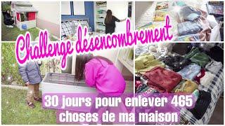 CHALLENGE 30 JOURS DÉSENCOMBREMENT// 465 CHOSES À RETIRER DE MA MAISON ( PARTIE 1)