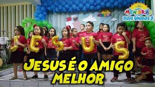 Jesus é o amigo melhor - MENIBRAC - 13 anos