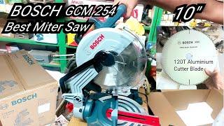 Bosch GCM 254  Best 10" Miter Saw Machine , Bosch 10" 120T PRO Multi Material Aluminium cutter blade