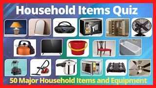 HOUSEHOLD ITEMS QUIZ | CAN YOU GUESS EACH HOUSEHOLD ITEM IN 4 SECONDS? | 50 MAJOR HOUSEHOLD ITEMS