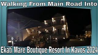 Walking From Main Road Into Ekati Mare Boutique Resort In Kavos 2024 #shortsvideo #youtubeshorts