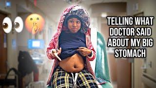 Telling yall what the doctor said about my stomach