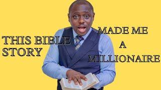 How this Bible Story Made Me A Millionaire