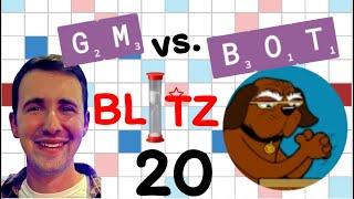 Scrabble GM vs. Bot Blitz Battle: Episode 20!