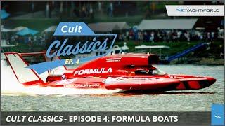 Cult Classics 4: Formula Boats:  High Performance Luxury