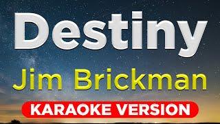 DESTINY - Jim Brickman (HQ KARAOKE VERSION with lyrics)