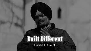 Built Different - Slowed & Reverb - Sidhu Moose wala