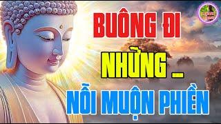 Buông Đi Những Nỗi Muộn Phiền Giữ Tâm Thanh Thản Bình Yên Mỗi Ngày An Nhiên Ở Lại Một Đời Thong Dong