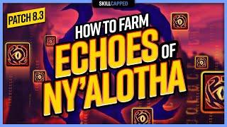 The FASTEST Way To Farm Echoes of Ny'alotha | BfA 8.3 WoW Guide