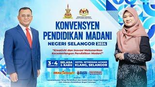 PERASMIAN PENUTUPAN KONVENSYEN PENDIDIKAN MADANI NEGERI SELANGOR 2024