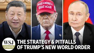 The Strategy and Pitfalls of Trump’s New World Order