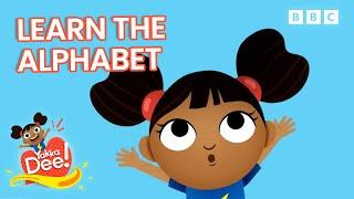 Learn the Alphabet with Dee | Toddler Phonics & Sounds | Kid's Letter Learning | Yakka Dee!