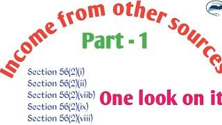 Income from other sources | Section 56 of Income tax act | Incomes taxable under head IFOS