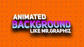 How To Make Animated Background Like Mr.graphiz In Kinemaster || Pixellab || Tutorial