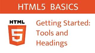 Getting Started // HTML5 Basics