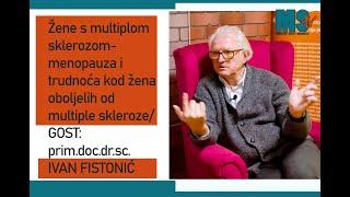 Žene s MS-om- menopauza i trudnoća kod žena oboljelih od MS-a/GOST: prim.doc.dr.sc. IVAN FISTONIĆ