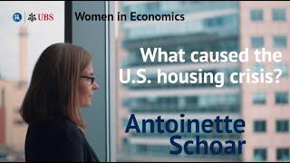 Women in Economics: Antoinette Schoar - 3. What caused the U.S. housing crisis?