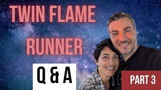 Twin Flame Runner Answers Your Questions! (Part III)