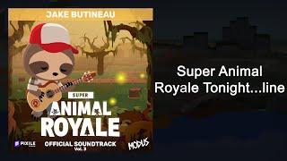 Super Animal Royale Tonight...line - Super Animal Royale Vol 3 (Original Game Soundtrack)