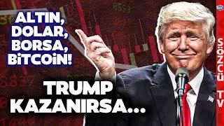 Trump Kazanırsa Ne Olacak? Sorusu Altın, Dolar, Bitcoin ve Borsayı Sarstı! Stratejist Anlattı