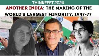 ThinkFest 2024: Another India: The Making of the World's Largest Minority, 1947-77