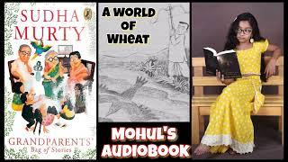 Mohul’s Audio Books || Episode 02 || A World of Wheat || Sudha Murty