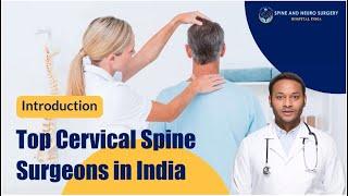 Top Cervical Spine Surgeons in India | Spine and Neuro Surgery Hospital India