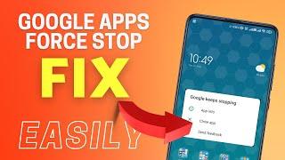 Google Apps Crashing in Android - Force Stop FIX