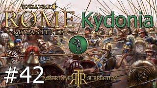 Let's Play Total War: Rome Remastered | Imperium Surrectum | Kydonia | Part 42 Restoring Our Lands!