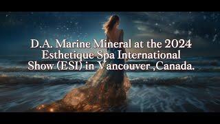 2024 Esthetique Spa International Show ESI Vancouver Canada