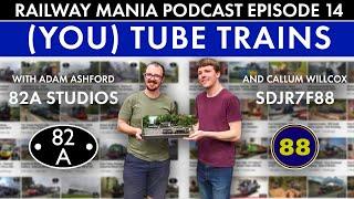 (You)Tube Trains (with 82A Studios and SDJR7F88) - Railway Mania PODCAST #14