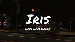 Iris - Goo Goo Dolls (Lyrics)