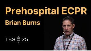 Prehospital ECPR | Brian Burns |  | TBS Zermatt 2025