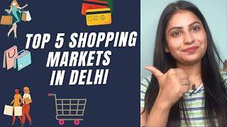 top 5 shopping markets in Delhi | shopping market in Delhi | best market in Delhi for shopping